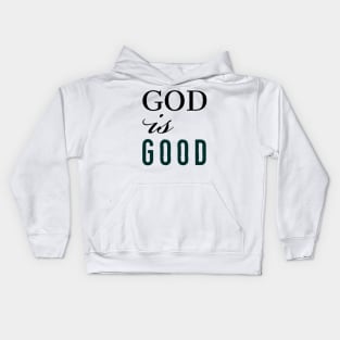 GOD IS GOOD TEE SHIRT Kids Hoodie